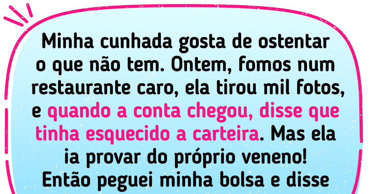 Minha cunhada quer ostentar às minhas custas e meu marido não faz nada, então resolvi lhe dar uma lição Minha cunhada quer ostentar às minhas custas e meu marido não faz nada, então resolvi lhe dar uma lição