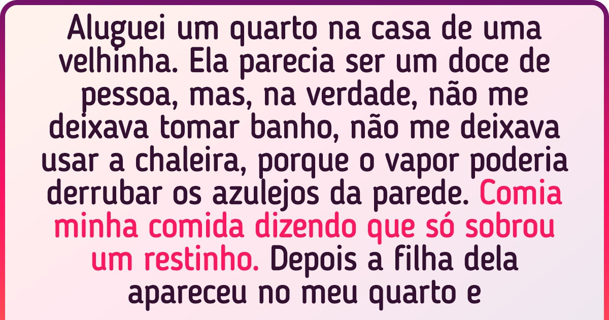 15 Histórias sobre como alugar um apartamento pode ser uma loteria: você nunca sabe se seu bilhete é o premiado ou não