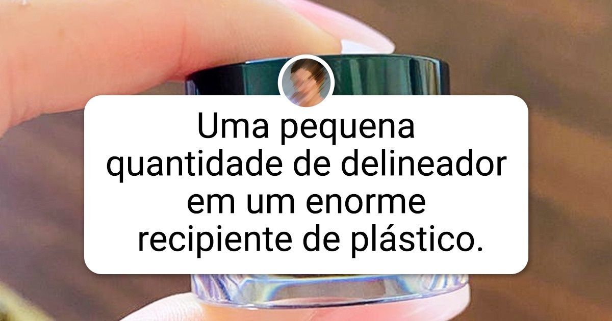 20 Fabricantes que se equivocaram com a escala da embalagem do produto e “exageraram” um pouco