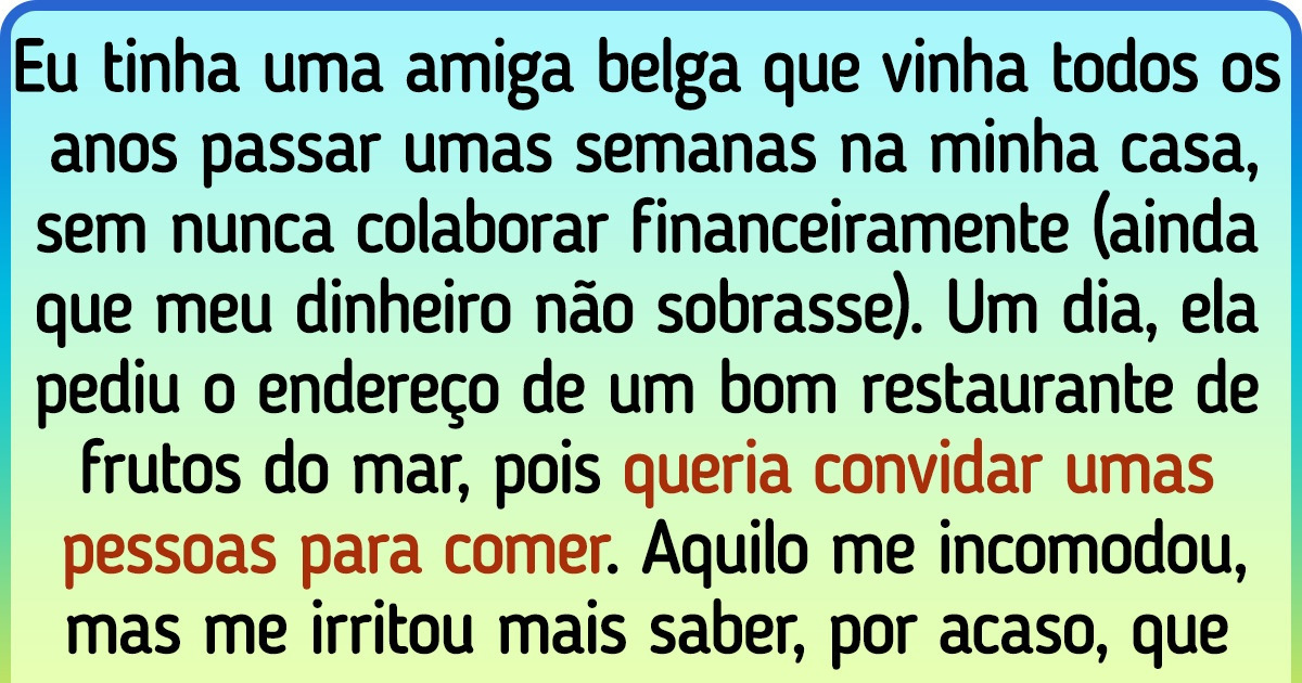 18 Leitores do Incrível contam por que nunca mais deixarão ninguém ficar em suas casas “só por uns dias”