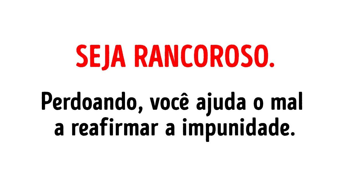 11 Verdades da vida que as pessoas insistem em não entender 11 Verdades da vida que as pessoas insistem em não entender