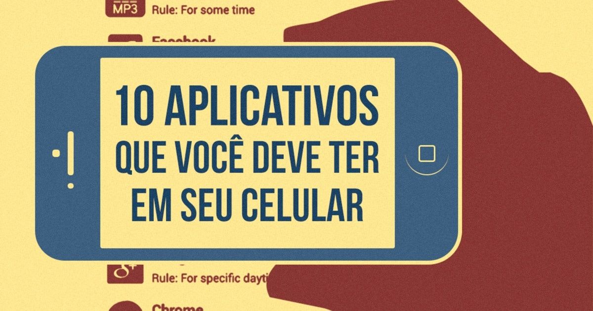 10 aplicativos que você deve ter em seu celular