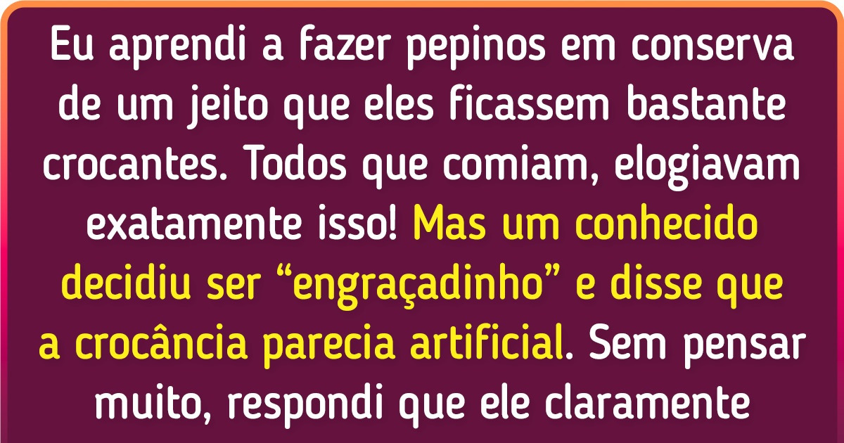 18 Leitores do Incrível contaram como não deixam barato e respondem grosserias e perguntas sem-noção à altura