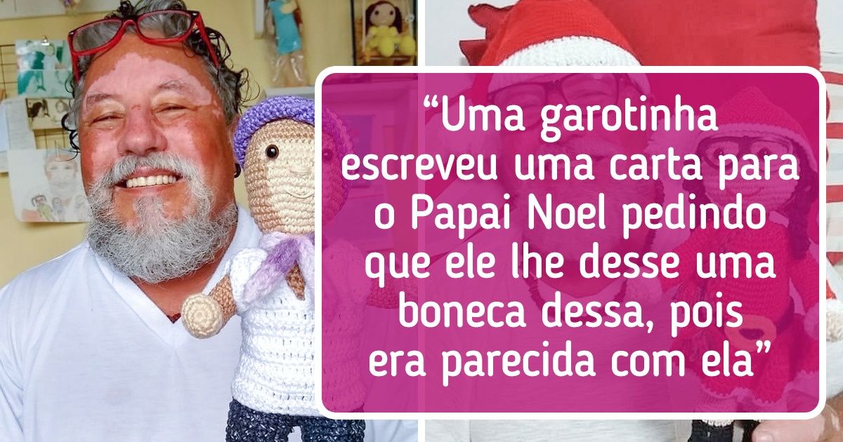 Vovô crocheteiro confecciona bonecas inclusivas e mostra a importância da representatividade