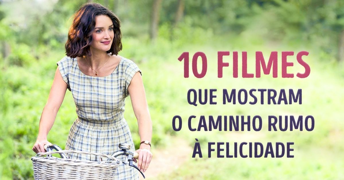 10 filmes que mostram o caminho rumo à felicidade