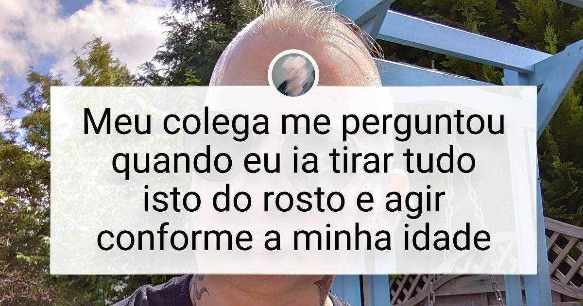 15 Pessoas cuja coragem de ousar na aparência é de tirar o fôlego 15 Pessoas cuja coragem de ousar na aparência é de tirar o fôlego