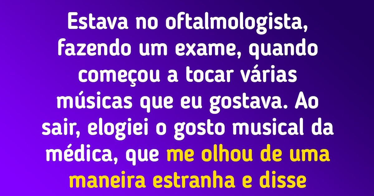 18+ Internautas mostraram que uma visita ao médico pode se tornar uma experiência para lá de inusitada