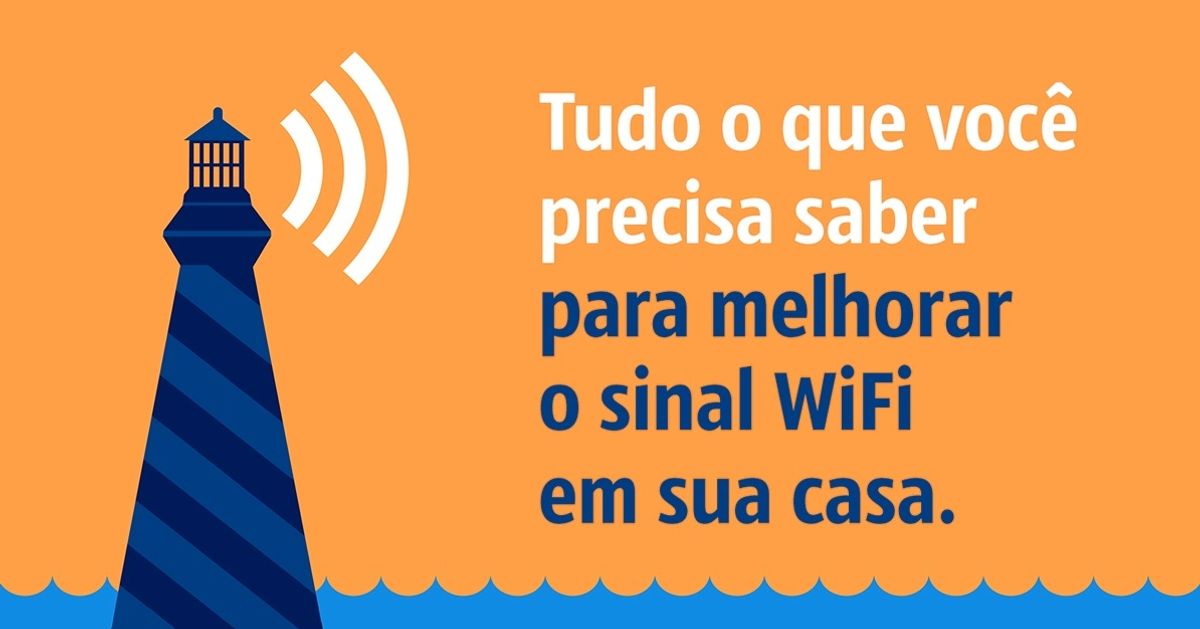 O que você precisa saber para melhorar o sinal Wi-Fi em sua casa