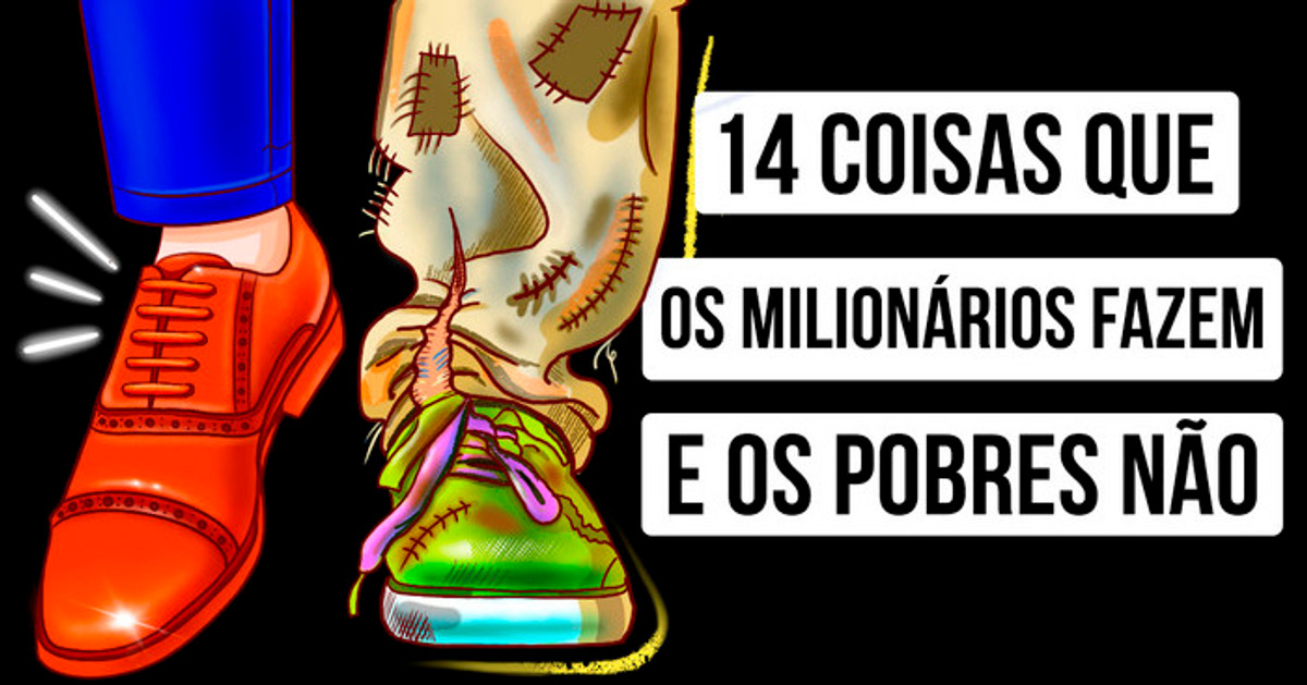 Pessoas Ricas Fazem Isso Todos os Dias, Mas as Pobres Não Fazem Nem Ideia Pessoas Ricas Fazem Isso Todos os Dias, Mas as Pobres Não Fazem Nem Ideia