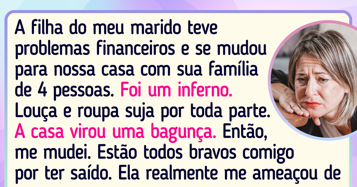 Minha enteada e seus filhos viraram nossa casa de cabeça para baixo. Saí e me recuso a voltar enquanto estiverem lá