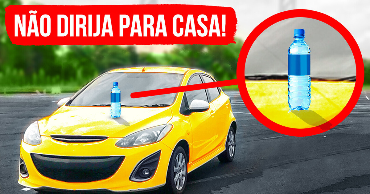 Se você encontrar uma garrafa de água em seu carro, vá até uma delegacia Se você encontrar uma garrafa de água em seu carro, vá até uma delegacia