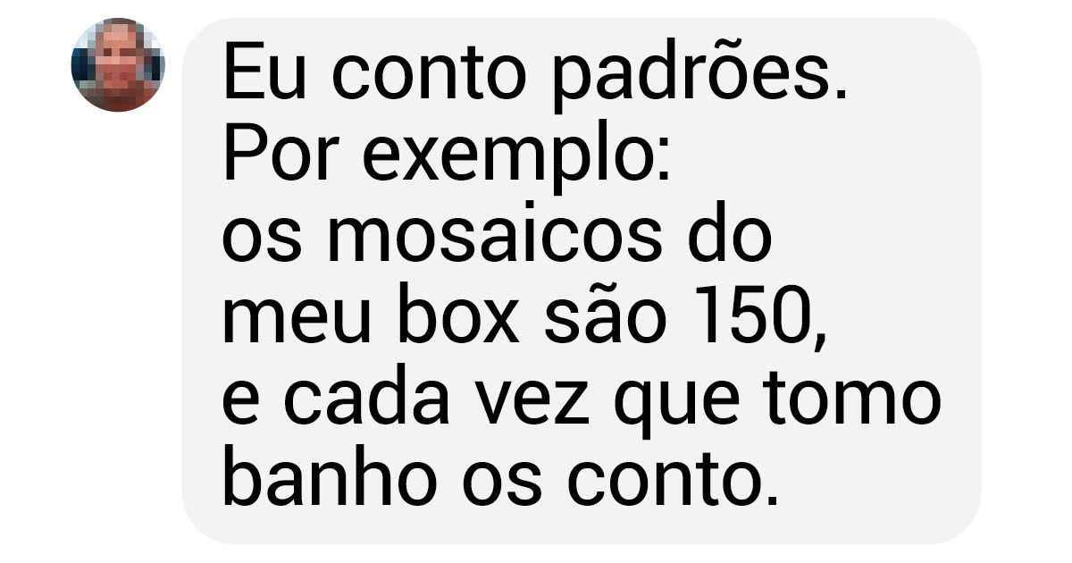 20 Leitores do Incrível contam quais são suas manias mais estranhas 20 Leitores do Incrível contam quais são suas manias mais estranhas