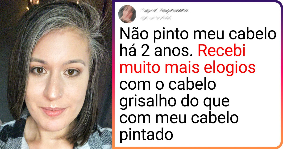 22 Mulheres que deixaram de cobrir os fios brancos e têm orgulho do novo visual