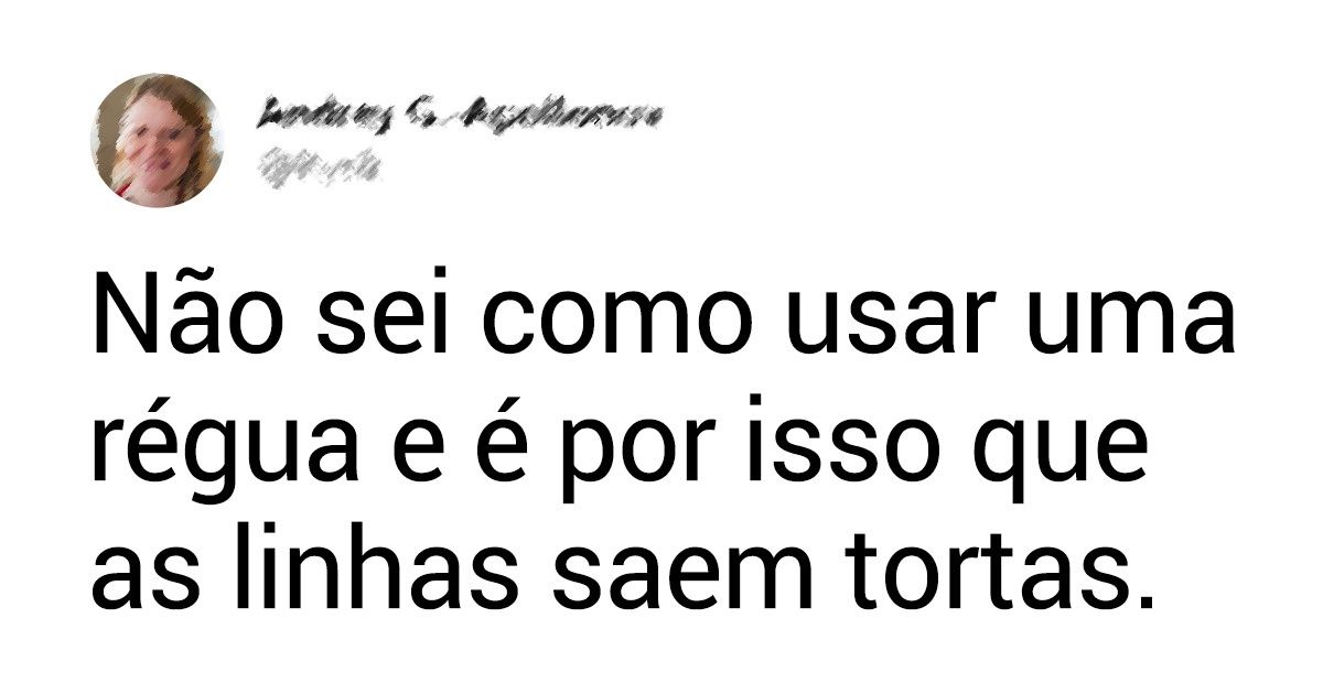 15 Internautas comentam quais as “coisas comuns” que não sabem fazer bem 15 Internautas comentam quais as “coisas comuns” que não sabem fazer bem