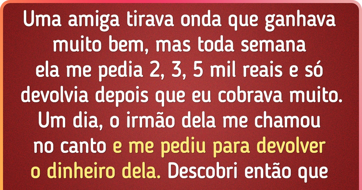 15+ Pessoas que descobriram, da pior forma, que tinham amigos da onça 15+ Pessoas que descobriram, da pior forma, que tinham amigos da onça