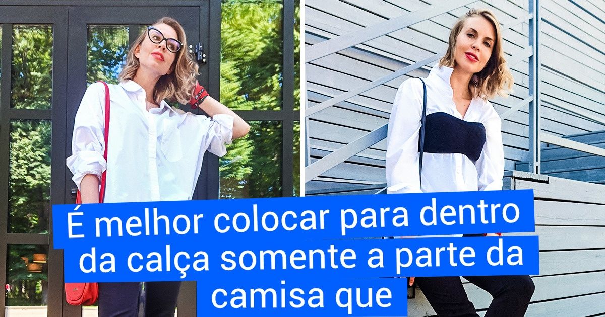 10+ Truques simples com roupas para você parecer uma modelo 10+ Truques simples com roupas para você parecer uma modelo