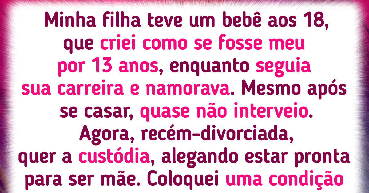 Meu neto ficou sob minha responsabilidade por anos, mas agora sua mãe quer tirá-lo de mim
