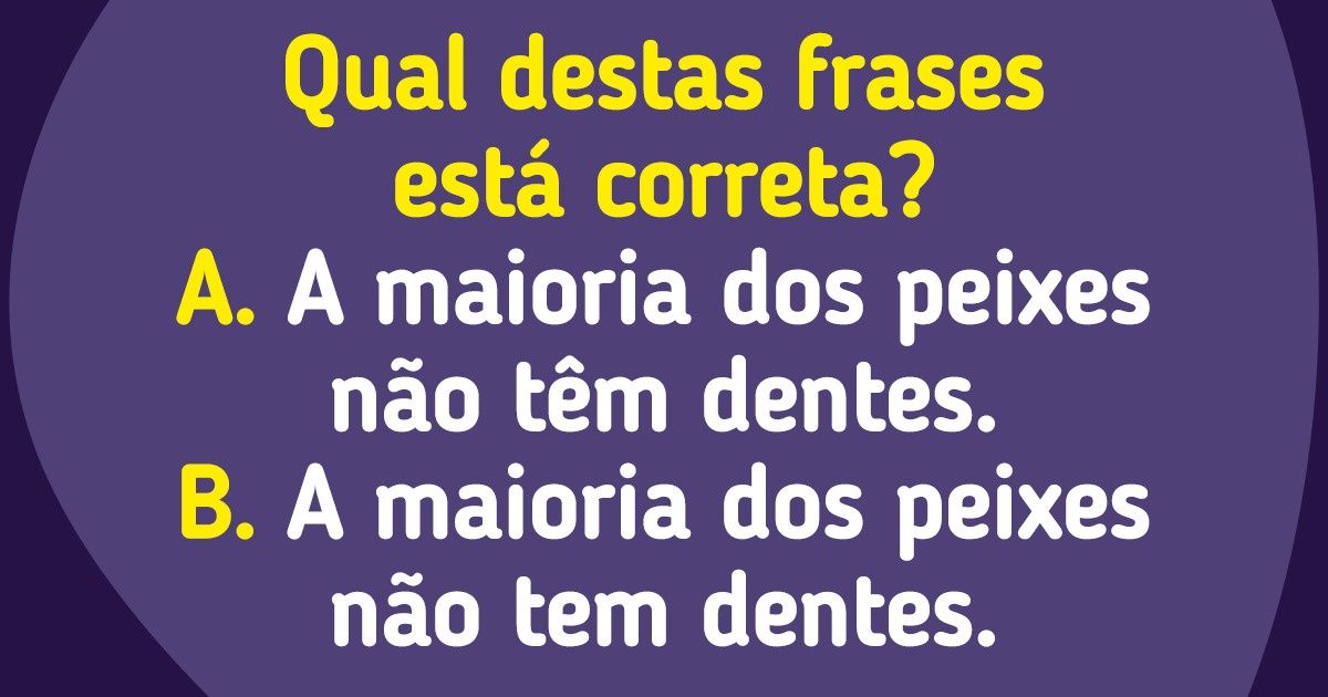 Teste: 13 Enigmas que se você conseguir decifrar, ficará comprovado que é muito bom de lógica Teste: 13 Enigmas que se você conseguir decifrar, ficará comprovado que é muito bom de lógica