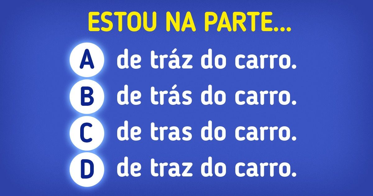 Teste: Coloque seus conhecimentos ortográficos à prova com estes 20 testes Teste: Coloque seus conhecimentos ortográficos à prova com estes 20 testes