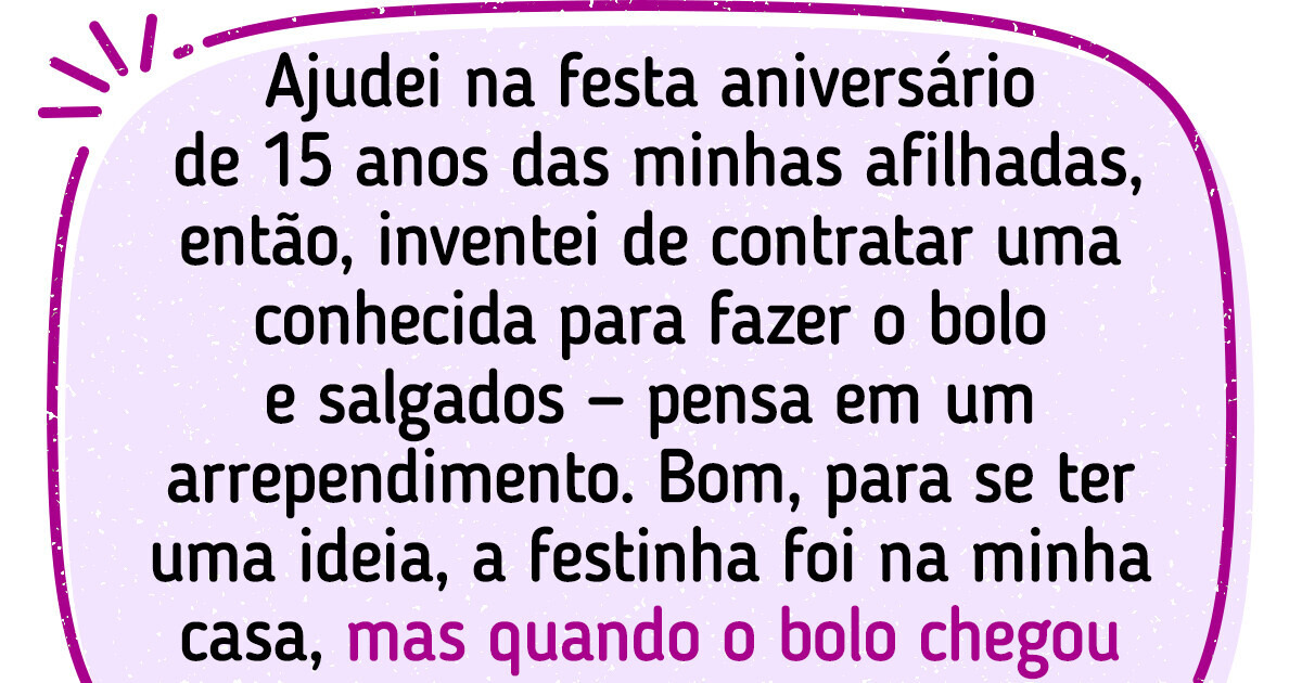 16 Pessoas que só queriam uma festa de aniversário, mas passaram o maior perrengue