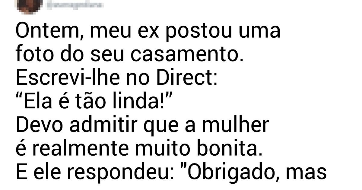 17 Tuítes de pessoas que superaram seus ex, mas ainda têm histórias para contar 17 Tuítes de pessoas que superaram seus ex, mas ainda têm histórias para contar