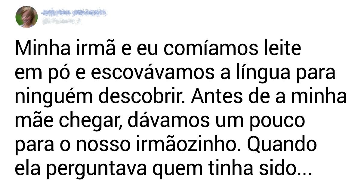20 Leitores do Incrível e as histórias mais divertidas com suas irmãs 20 Leitores do Incrível e as histórias mais divertidas com suas irmãs