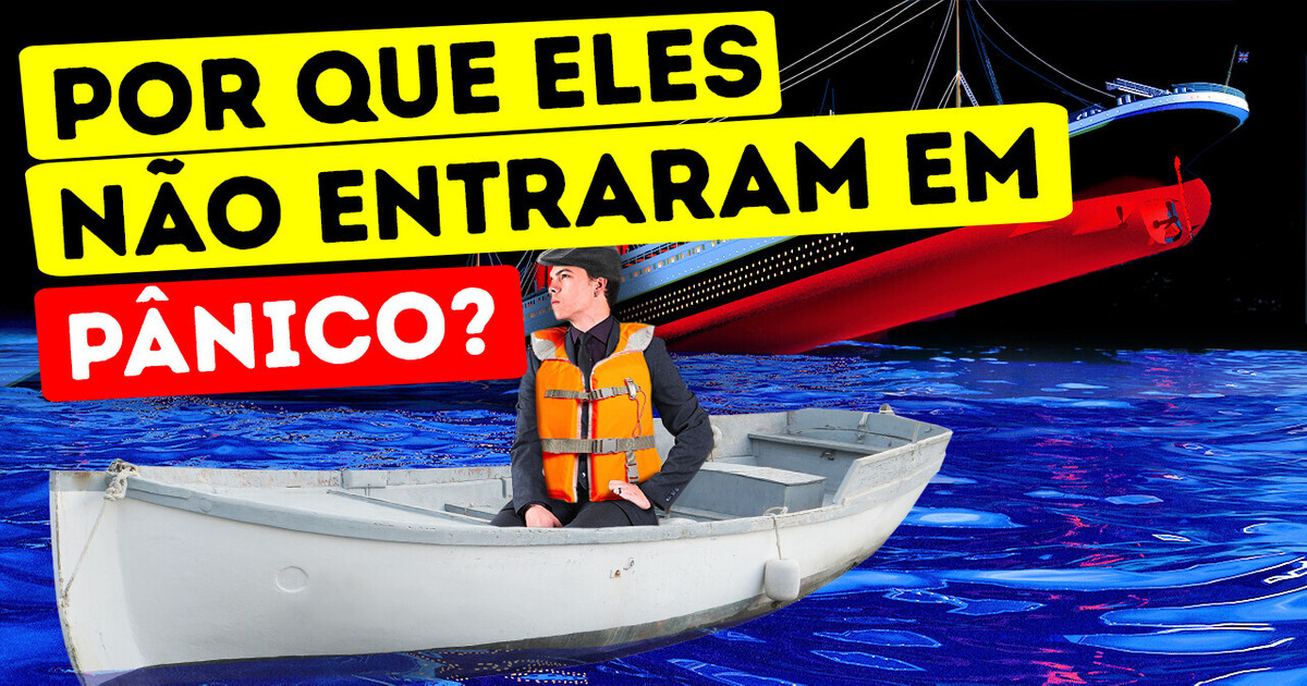Por que os passageiros não entraram em pânico no Titanic