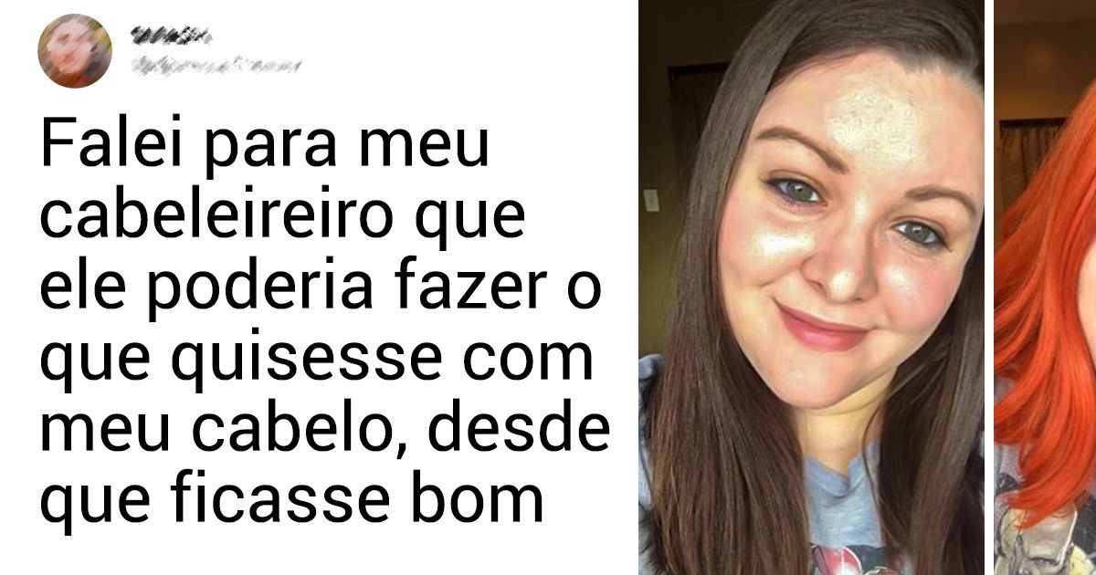 19 Relatos de internautas que resolveram arriscar e tentar um visual completamente novo