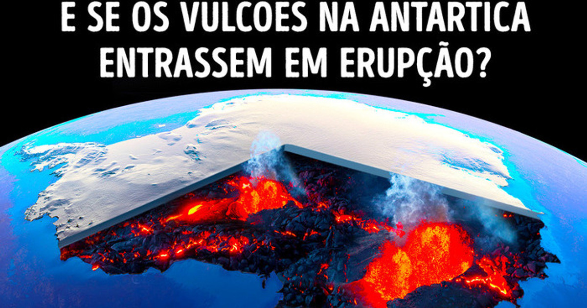 E se os Mais de 100 Vulcões da Antártica Entrassem em Erupção Juntos? E se os Mais de 100 Vulcões da Antártica Entrassem em Erupção Juntos?