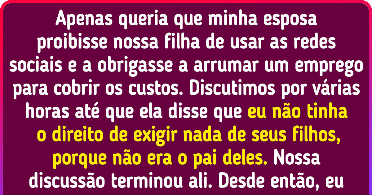 Uma mulher disse ao marido que ele não tinha o direito de punir os filhos do primeiro casamento dela. E o homem ensinou uma lição a todos Uma mulher disse ao marido que ele não tinha o direito de punir os filhos do primeiro casamento dela. E o homem ensinou uma lição a todos