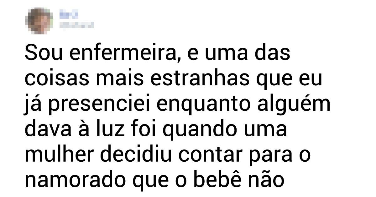12 Situações que só podiam ter acontecido durante o nascimento de um bebê 12 Situações que só podiam ter acontecido durante o nascimento de um bebê