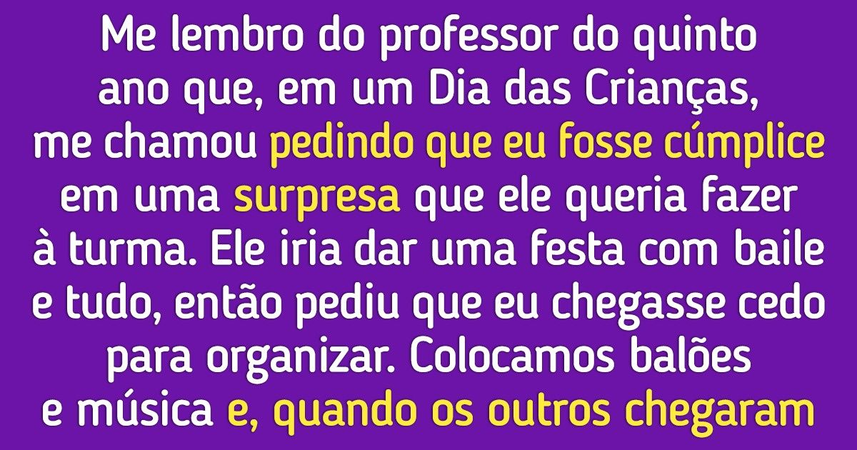 17 Histórias divertidas contadas por ex-alunos explicando por que eles jamais se esquecerão de certos professores 17 Histórias divertidas contadas por ex-alunos explicando por que eles jamais se esquecerão de certos professores