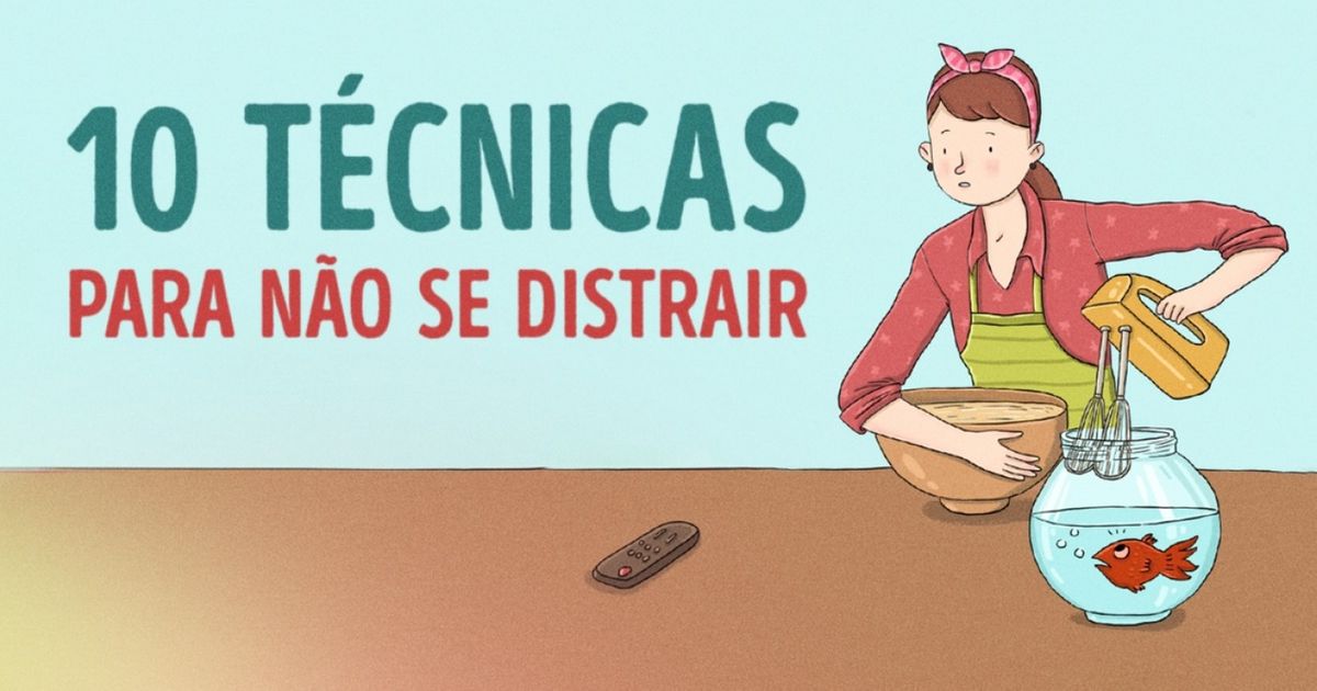 10 técnicas infalíveis para não perder a concentração