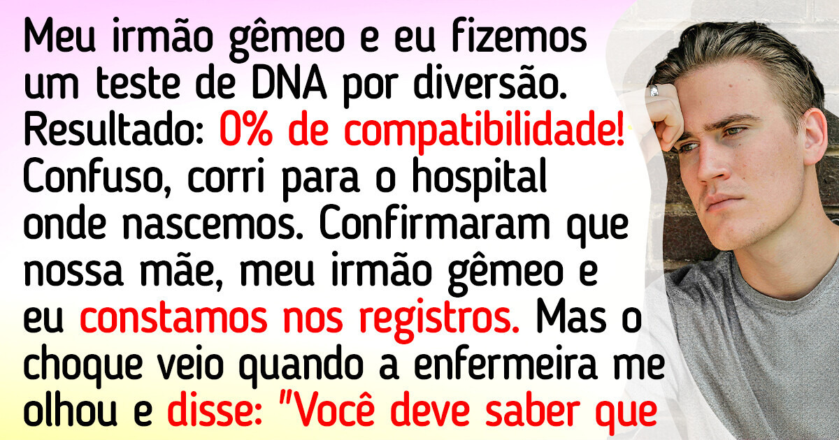 Meu gêmeo e eu fizemos um teste de DNA por diversão, mas descobrimos um chocante segredo de família Meu gêmeo e eu fizemos um teste de DNA por diversão, mas descobrimos um chocante segredo de família