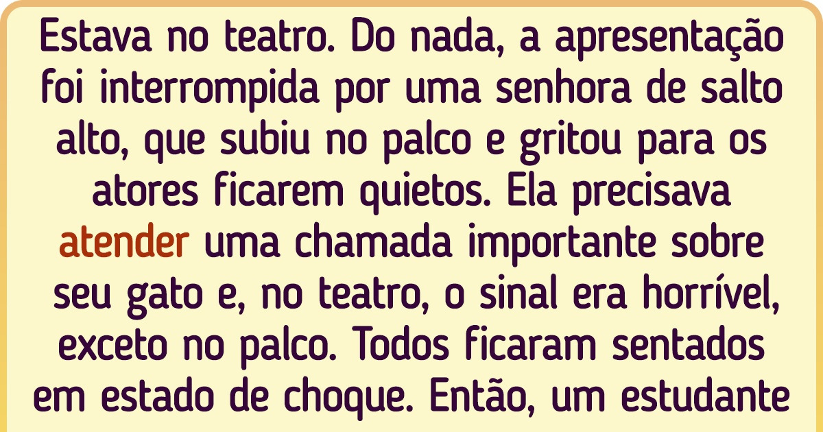 15 Provas de que uma peça de teatro às vezes pode ser mais divertida que o circo