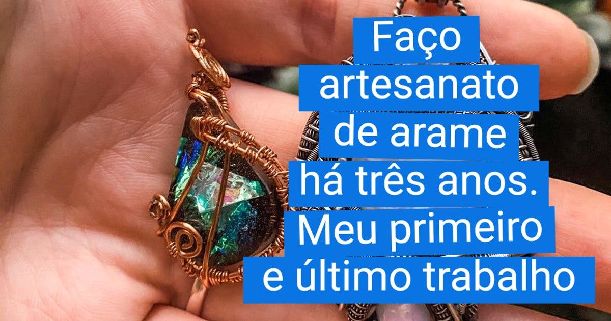 21 Pessoas com mãos de ouro que criaram as joias dos seus sonhos