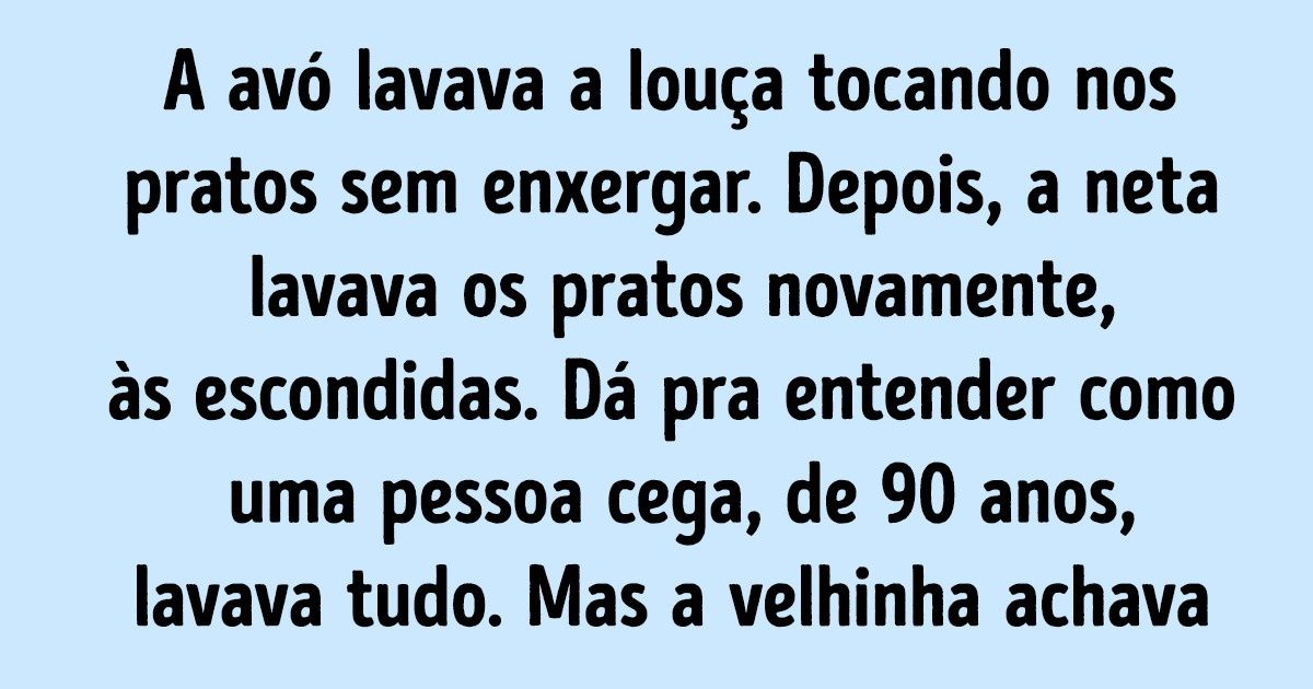 Uma história comovente de como é importante valorizar sua avó enquanto ela ainda está perto