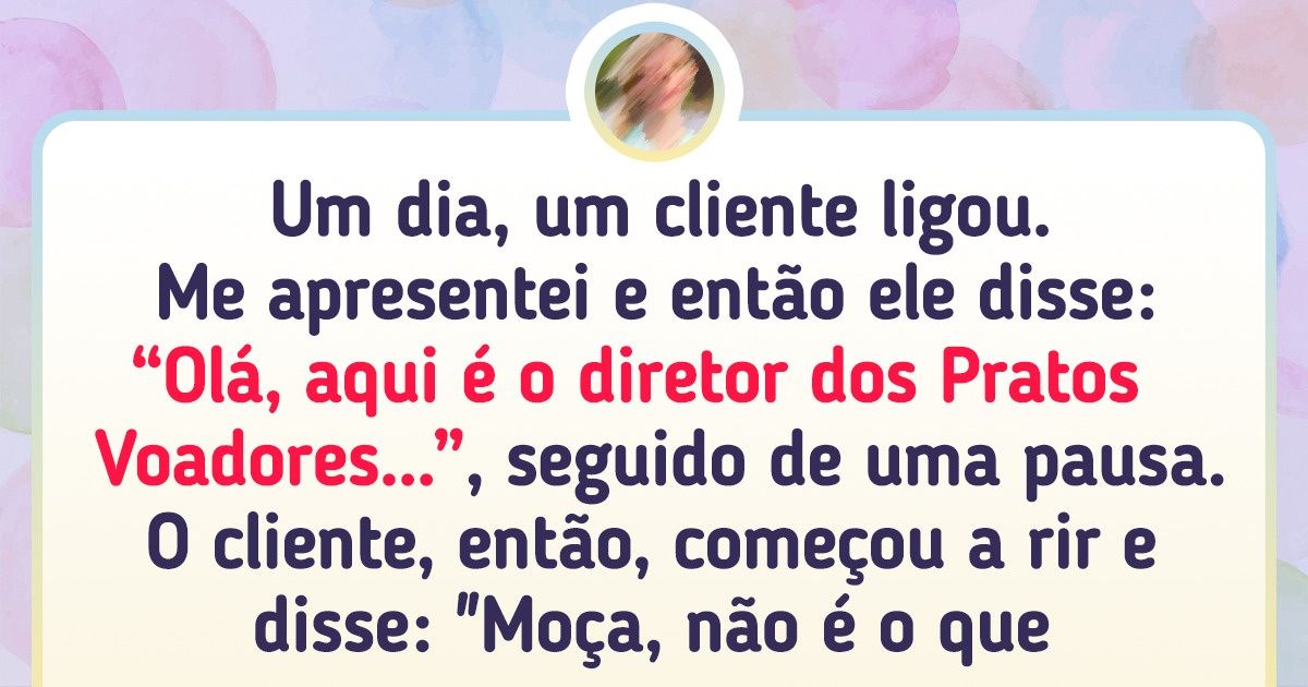 16 Histórias bem-humoradas do dia a dia dos operadores de telemarketing 16 Histórias bem-humoradas do dia a dia dos operadores de telemarketing