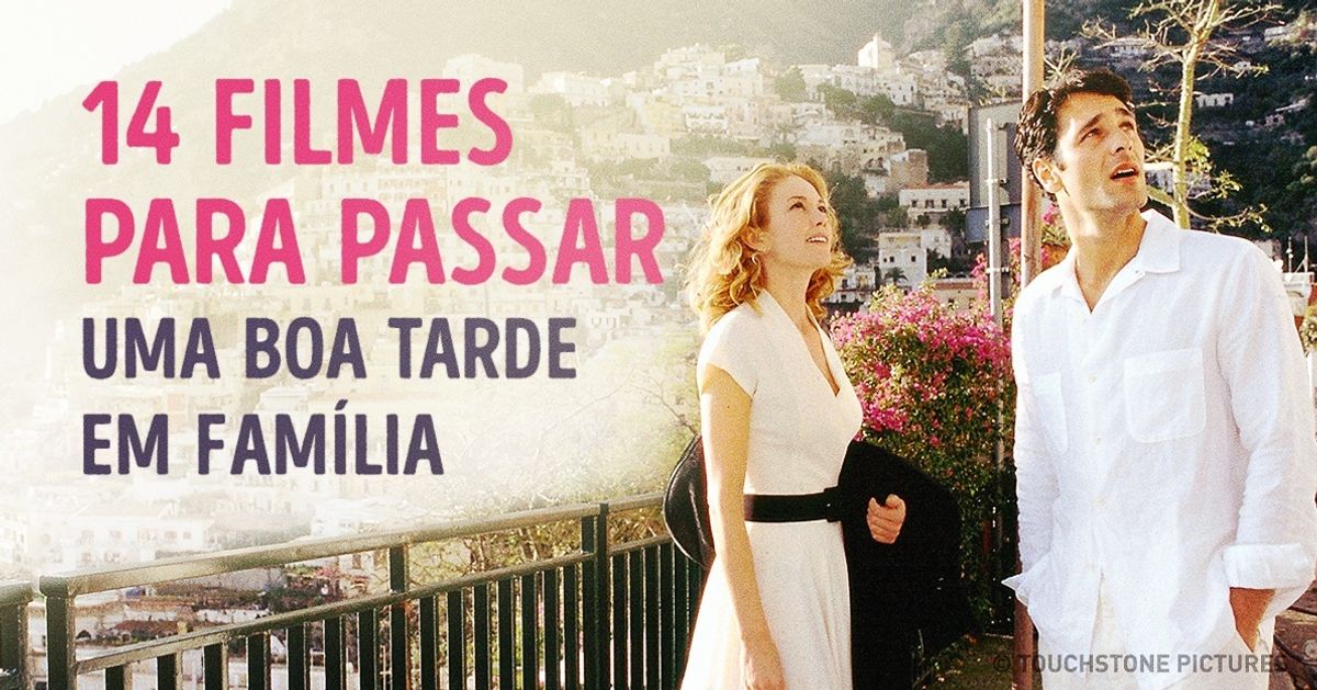 14 filmes para passar uma boa tarde em família