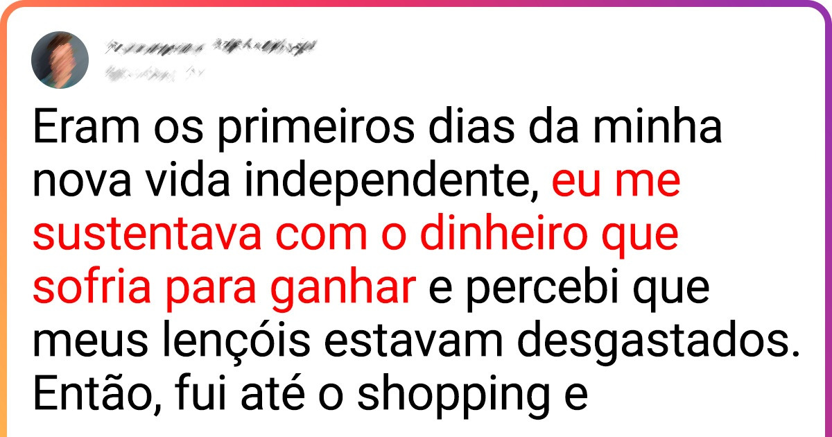 20 Histórias de consumidores com final tão feliz que eles se arrependeram por não terem feito aquela compra antes
