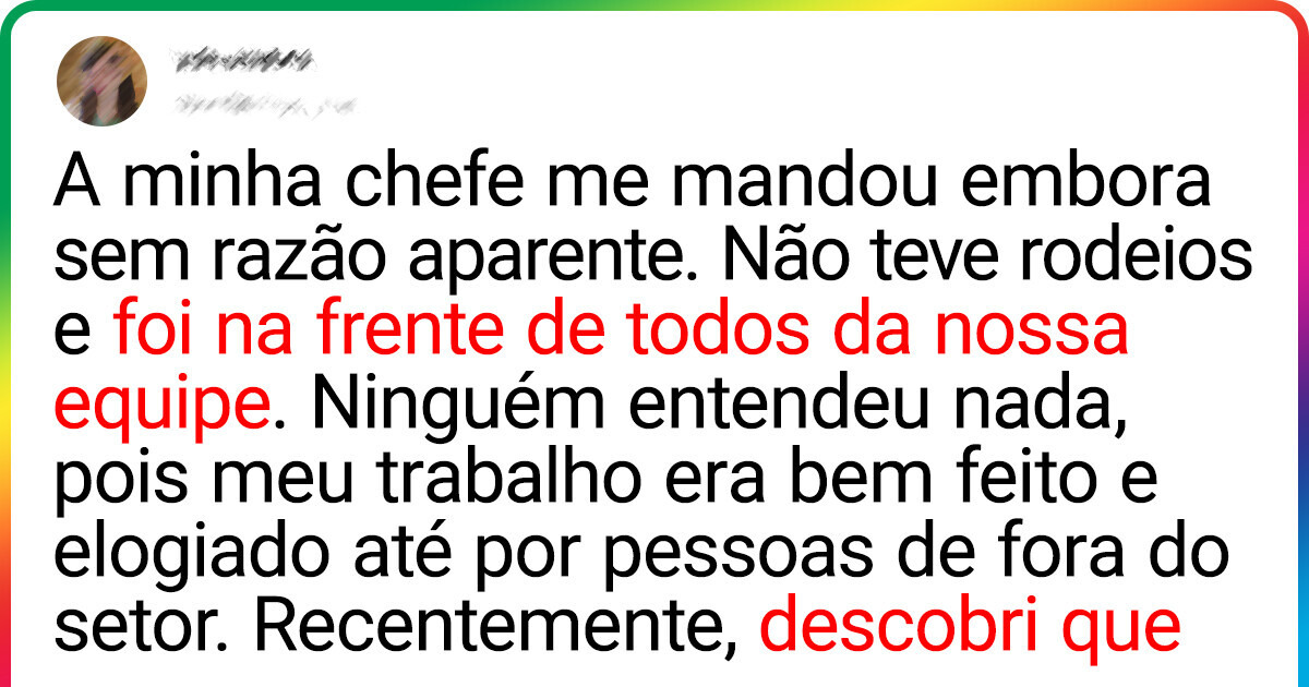 Minha chefe me demitiu do nada e eu acabei descobrindo que foi por ciúmes Minha chefe me demitiu do nada e eu acabei descobrindo que foi por ciúmes