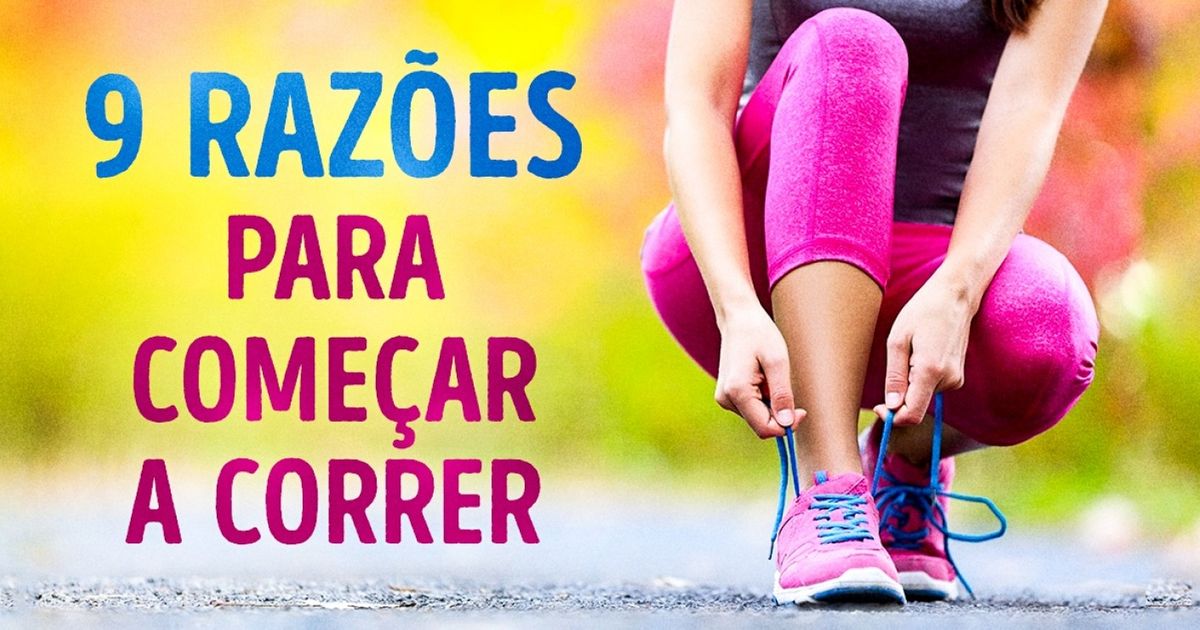 9 fortes razões para levantar do sofá e começar a correr