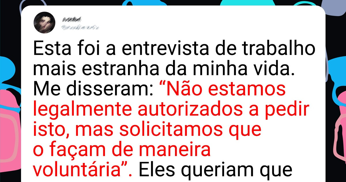 18 Pessoas que ouviram os sinais e saíram correndo durante a entrevista de trabalho