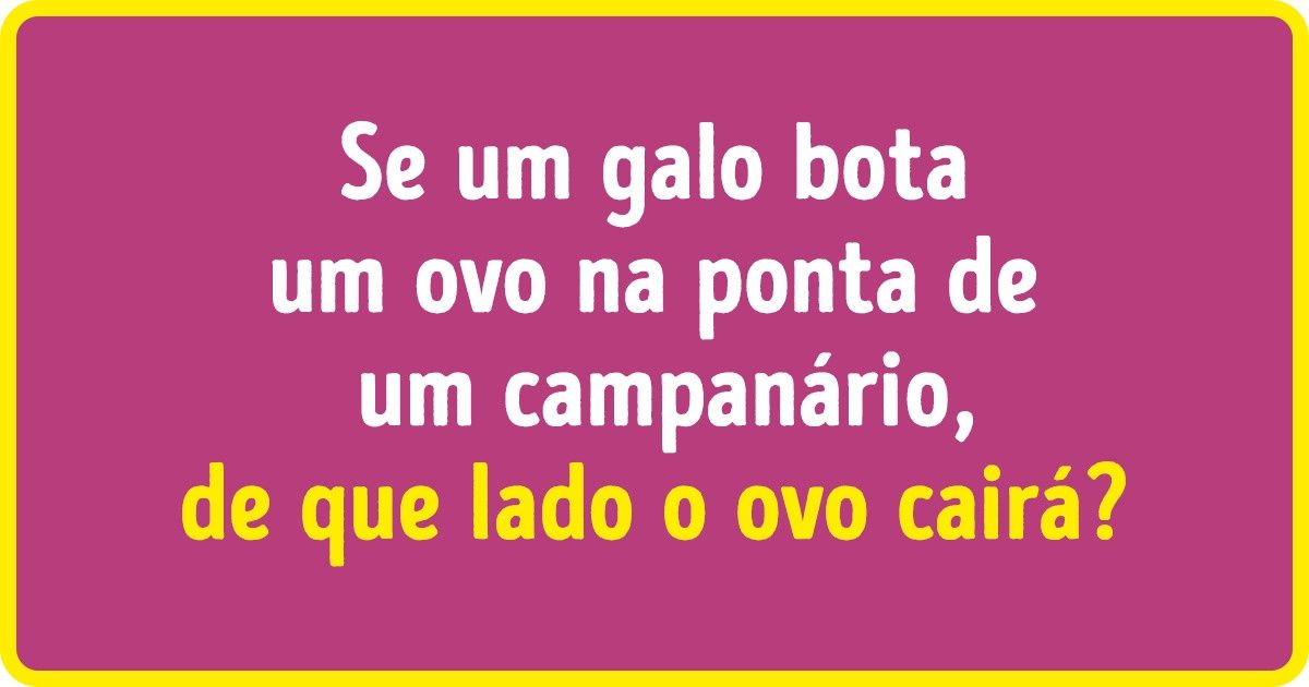 15 Charadas de lógica que farão seu cérebro funcionar 15 Charadas de lógica que farão seu cérebro funcionar