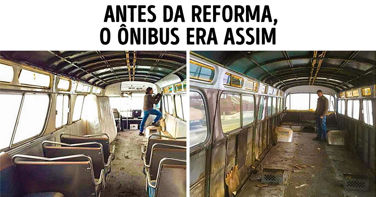 Jovem transforma ônibus velho em algo incrível