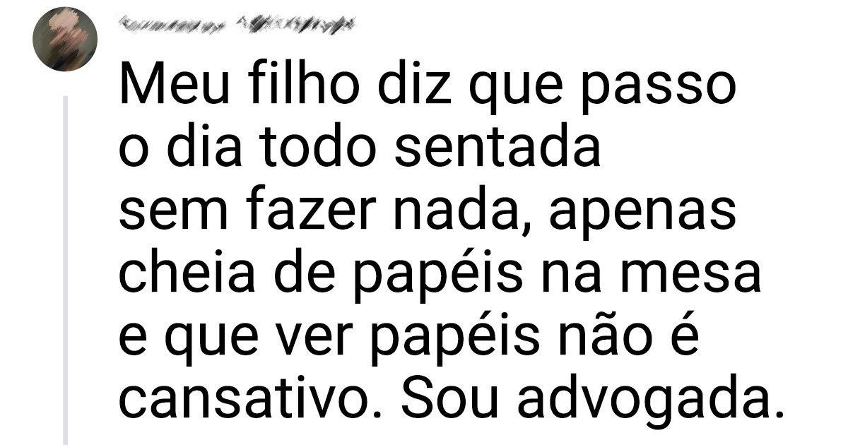 20 Usuários do Incrível contaram como os filhos descreveram o trabalho dos seus pais