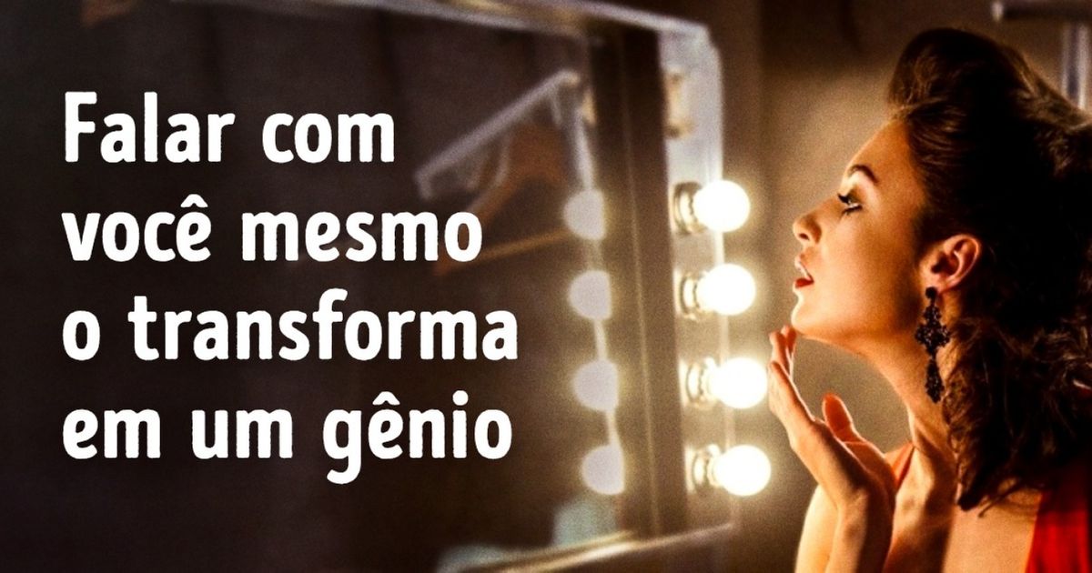 Por que vale a pena falar com você mesmo, sem medo de se passar por louco