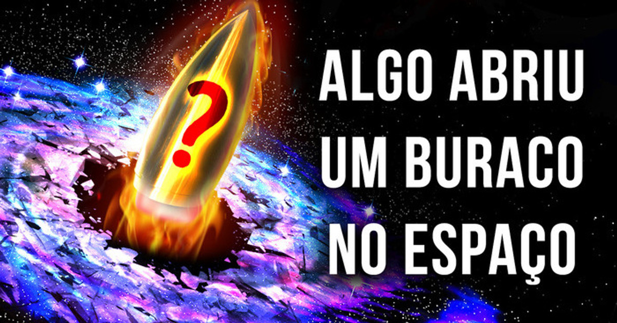 Um objeto misterioso abriu um buraco no espaço e desapareceu