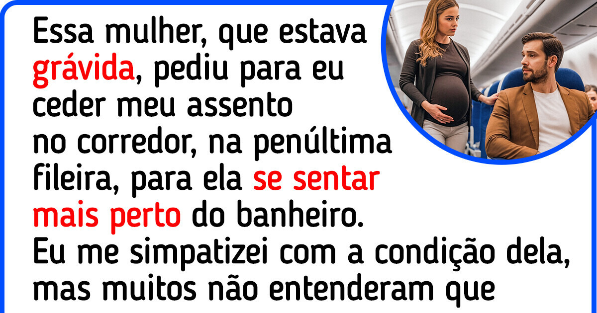 Recusei ceder meu assento em uma companhia aérea para uma passageira grávida