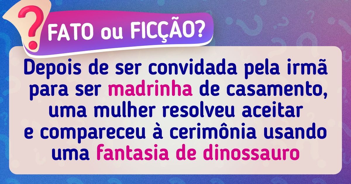 Ponha o conhecimento à prova e tente adivinhar se estas frases são notícias reais ou sinopses de filmes